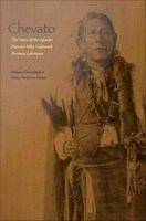 Chevato the story of the Apache warrior who captured Herman Lehmann /