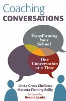 Coaching conversations : transforming your school one conversation at a time /