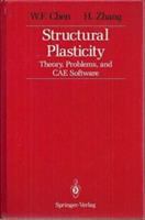 Structural plasticity : theory, problems, and CAE software /