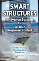 Smart structures : innovative systems for seismic response control /