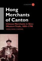The Hong merchants of Canton : Chinese merchants in Sino-Western trade /