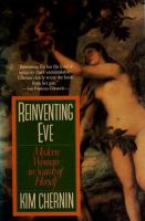 Reinventing Eve : modern woman in search of herself /