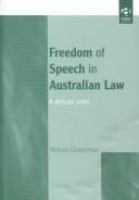 Freedom of speech in Australian law : a delicate plant /