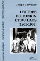 Lettres du Tonkin et du Laos: 1901-1903.