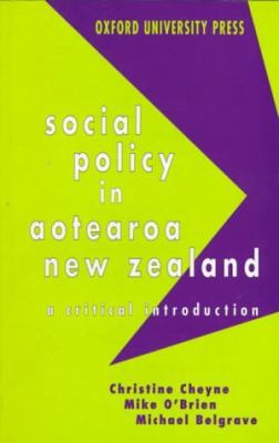 Social policy in Aotearoa/New Zealand : a critical introduction /