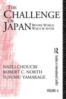 The challenge of Japan : before World War II and after: a study of national growth and expansion /