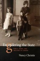 Engendering the state : family, work, and welfare in Canada /