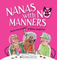 Nanas with no manners /