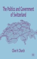 The politics and government of Switzerland /