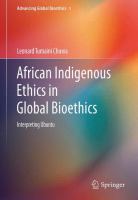 African indigenous ethics in global bioethics : interpreting Ubuntu /