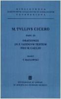 Orationes, in P. Vatinium testem, pro M. Caelio / edidit Tadeusz Maslowski.