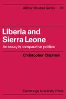 Liberia and Sierra Leone : essay in comparative politics.