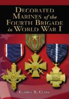 Decorated marines of the Fourth Brigade in World War I /