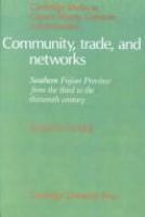 Community, trade, and networks : Southern Fujian Province from the third to the thirteenth century /