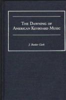 The dawning of American keyboard music /