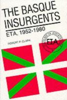 The Basque insurgents : ETA, 1952-1980 /