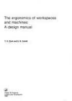 The ergonomics of workspaces and machines: a design manual /
