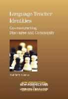 Language teacher identities : co-constructing discourse and community /