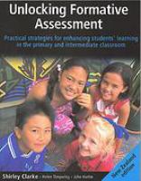 Unlocking formative assessment : practical strategies for enhancing students' learning in the primary and intermediate classroom /