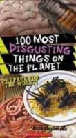 100 most disgusting things on the planet /