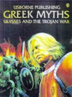 Greek myths : Ulysses and the Trojan War /