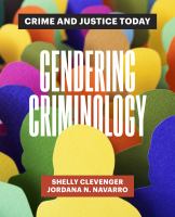 Gendering criminology : crime and justice today /