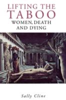 Lifting the taboo : women, death, and dying /