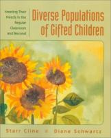 Diverse populations of gifted children : meeting their needs in the regular classroom and beyond /