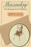 Macaulay, the shaping of the historian /
