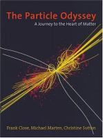 The particle odyssey : a journey to the heart of the matter /
