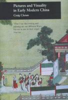 Pictures and visuality in early modern China /
