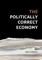 The politically correct economy /