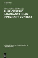 Pluricentric languages in an immigrant context : Spanish, Arabic and Chinese /