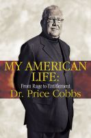 My American life : from rage to entitlement /