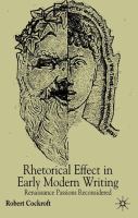 Rhetorical affect in early modern writing : renaissance passions reconsidered /
