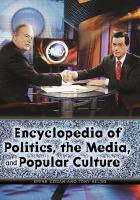 Encyclopedia of politics, the media, and popular culture /