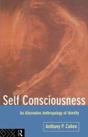 Self consciousness : an alternative anthropology of identity /