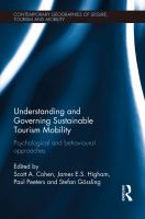 Understanding and Governing Sustainable Tourism Mobility Psychological and Behavioural Approaches.