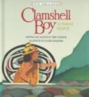 Clamshell Boy : a Makah legend /