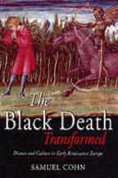 The black death transformed : disease and culture in early Renaissance Europe /