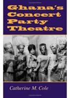 Ghana's concert party theatre /