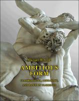 Ambitious form : Giambologna, Ammanati, and Danti in Florence /