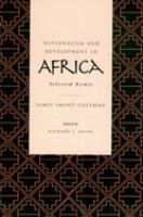 Nationalism and development in Africa : selected essays /