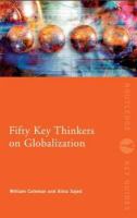 Fifty key thinkers on globalization /