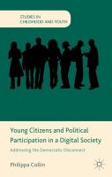 Young citizens and political participation in a digital society : addressing the democratic disconnect /