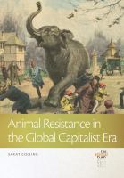Animal resistance in the global capitalist era /