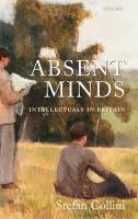 Absent minds : intellectuals in Britain /
