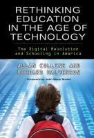 Rethinking education in the age of technology : the digital revolution and schooling in America /