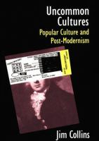 Uncommon cultures : popular culture and post-modernism /