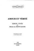 Amour et verite : Sebon, Vives et Michel de Montaigne /